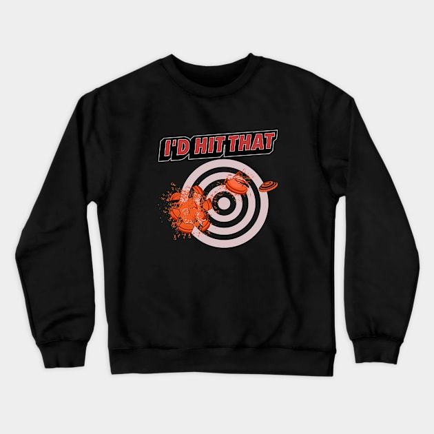 I'd Hit That Skeet Shooting Pull Shooter Gift Crewneck Sweatshirt by bigD